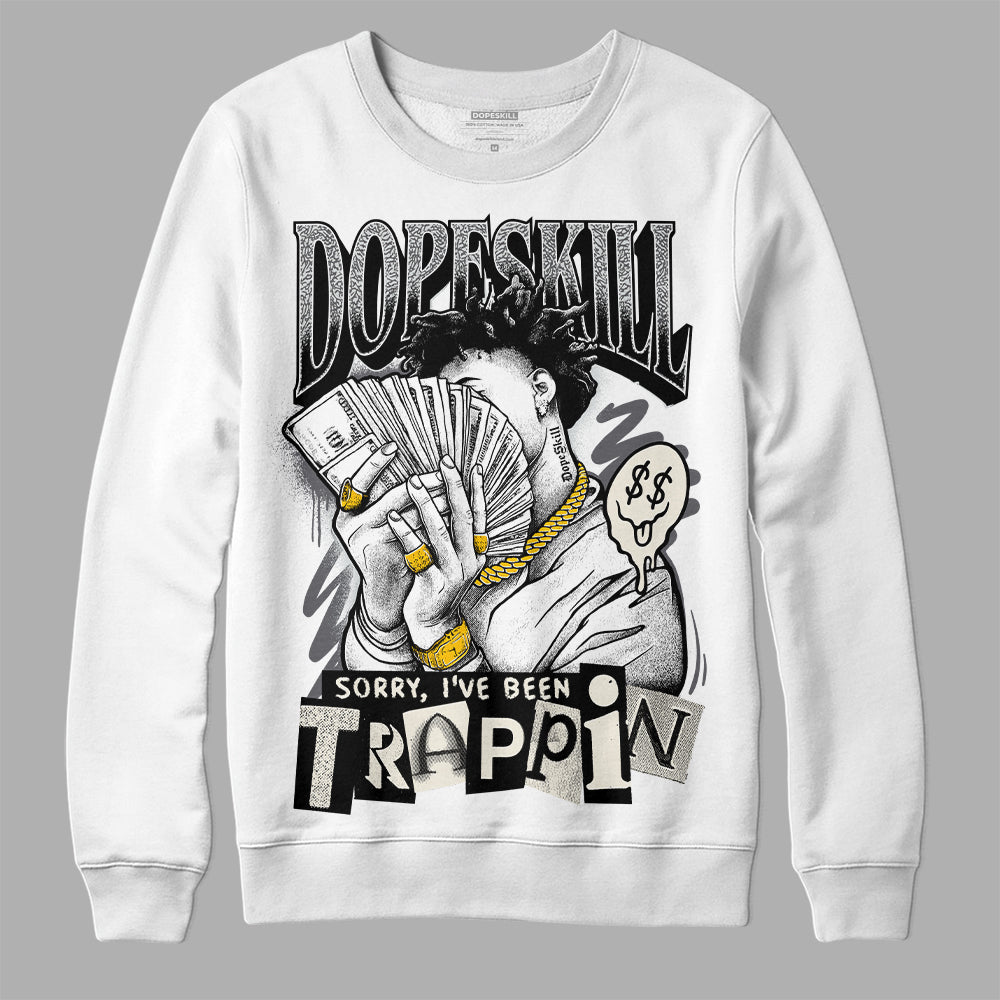 Jordan 1 Retro Low OG Black Cement DopeSkill Sweatshirt Sorry I've Been Trappin Graphic Streetwear  - White 