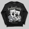 Jordan 11 Cool Grey DopeSkill Long Sleeve T-Shirt Feeling Lucky Graphic Streetwear - black