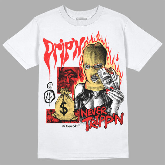Jordan 5 "Dunk On Mars" DopeSkill T-Shirt Drip'n Never Tripp'n Graphic Streetwear - White