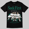 Jordan 4 Retro Oxidized Green DopeSkill T-Shirt New Seek First Graphic Streetwear - Black