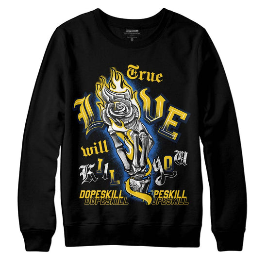 Dunk Low Vintage “Michigan” DopeSkill Sweatshirt True Love Will Kill You Graphic Streetwear - Black