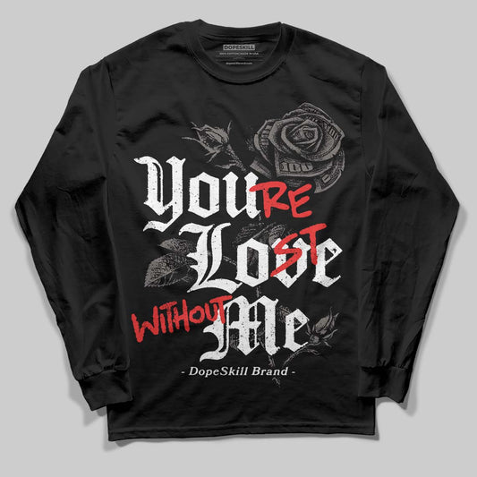 Jordan 4 Retro Cave Stone DopeSkill Long Sleeve T-Shirt You’re Lost Without Me Graphic Streetwear - Black