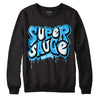 Jordan 1 High Retro OG “University Blue” DopeSkill Sweatshirt Super Sauce Graphic Streetwear - Black