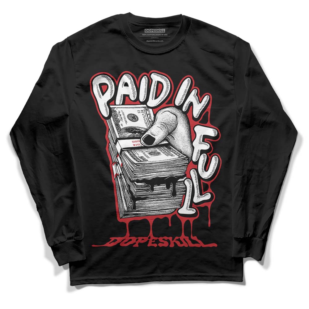 Jordan 12 “Red Taxi” DopeSkill Long Sleeve T-Shirt Paid In Full Graphic Streetwear - Black