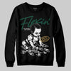 Jordan 1 High OG “Fir” (Pro Green) DopeSkill Sweatshirt Flexin' Graphic Streetwear - Black