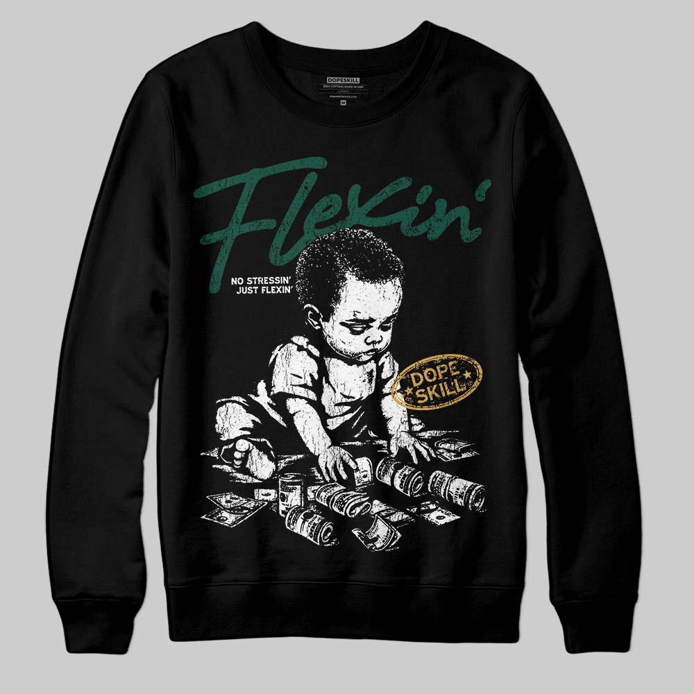 Jordan 1 High OG “Fir” (Pro Green) DopeSkill Sweatshirt Flexin' Graphic Streetwear - Black