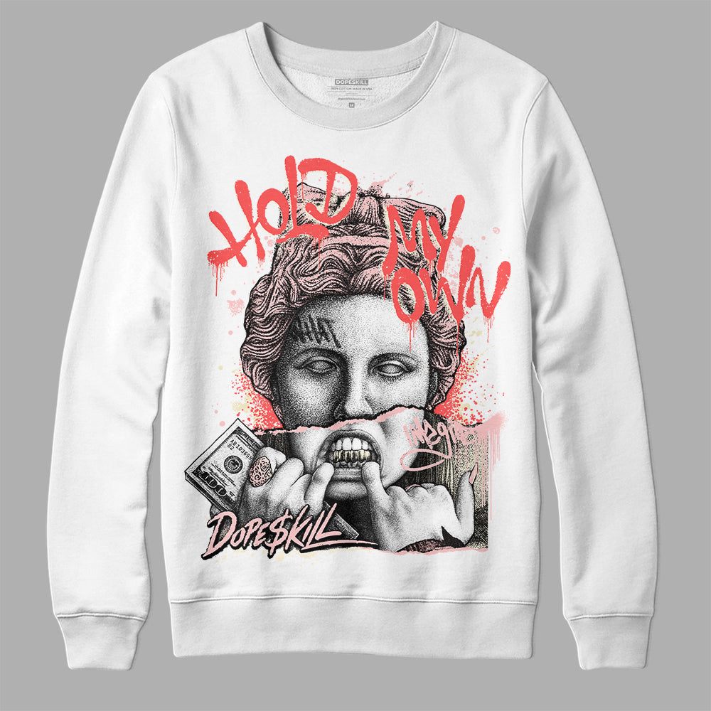  Jordan 1 High OG WMNS Washed Pink DopeSkill Sweatshirt Hold My Own Graphic Streetwear  - White 