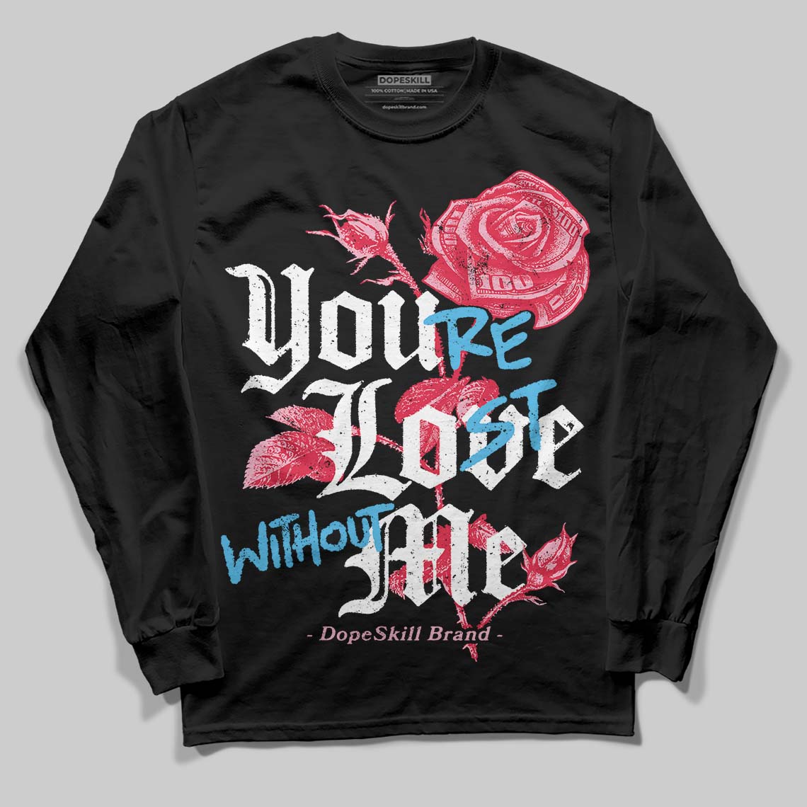 Dunk Low Valentine's Day (2026) DopeSkill Long Sleeve T-Shirt You’re Lost Without Me Graphic Streetwear - Black