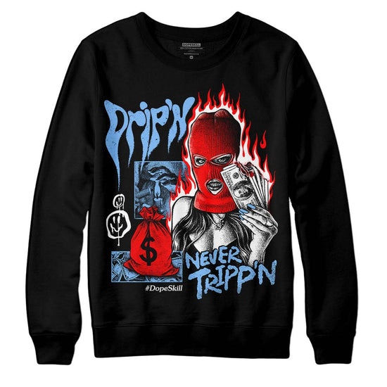 Jordan 9 Powder Blue DopeSkill Sweatshirt Drip'n Never Tripp'n Graphic Streetwear - black