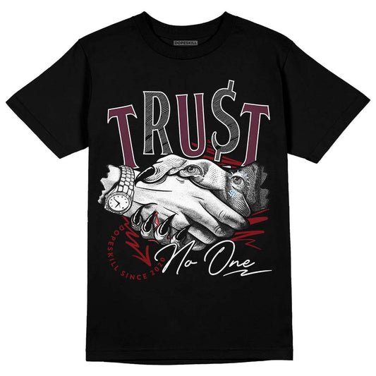 Jordan 5 Retro Burgundy (2023) DopeSkill T-Shirt Trust No One Graphic Streetwear - Black