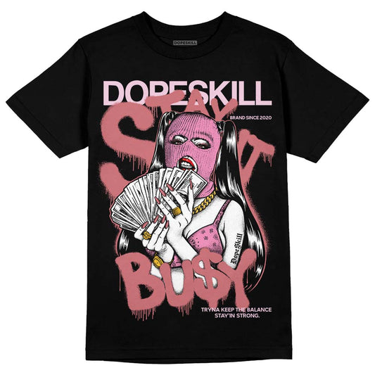 Valentine's Day Collection DopeSkill T-Shirt Stay It Busy Graphic Streetwear - Black