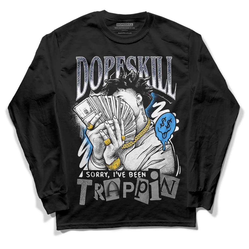 Jordan Spiz’ike Low “White/Obsidian” DopeSkill Long Sleeve T-Shirt Sorry I've Been Trappin Graphic Streetwear - Black