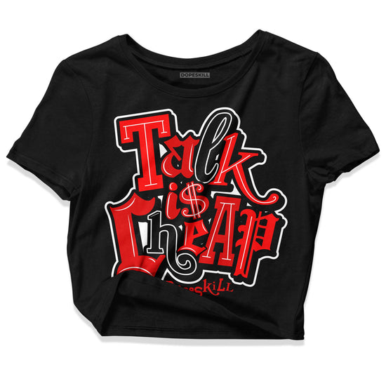 Jordan 1 Retro High OG "Satin Bred" DopeSkill Women's Crop Top Talk Is Chip Graphic Streetwear - Black