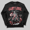 Jordan 1 High OG “Ruby” DopeSkill Long Sleeve T-Shirt Cant Lose Graphic Streetwear - Black