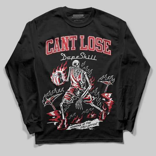 Jordan 1 High OG “Ruby” DopeSkill Long Sleeve T-Shirt Cant Lose Graphic Streetwear - Black