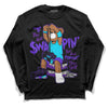 Jordan 6 "Aqua" DopeSkill Long Sleeve T-Shirt If You Aint Graphic Streetwear - Black 