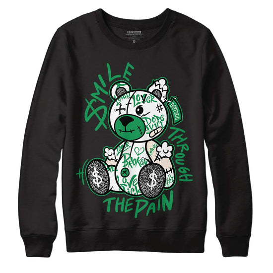 Jordan 3 WMNS “Lucky Green” DopeSkill Sweatshirt Smile Through The Pain Graphic Streetwear - Black