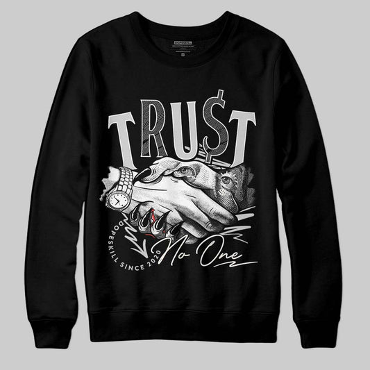 Jordan 3 “Off Noir” DopeSkill Sweatshirt Trust No One Graphic Streetwear - Black