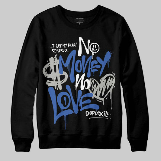 Jordan 3 “Lucky Shorts” DopeSkill Sweatshirt No Money No Love Typo Graphic Streetwear - black