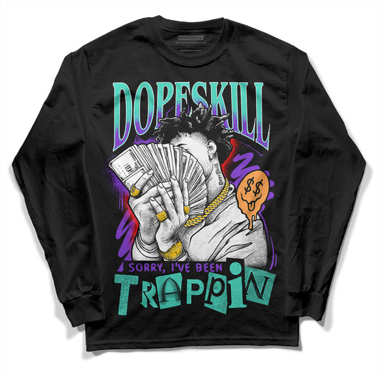 Dunk Low SE Safari Mix DopeSkill Long Sleeve T-Shirt Sorry I've Been Trappin Graphic Streetwear - Black