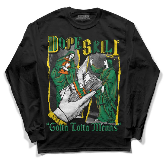 Green Sneakers DopeSkill Long Sleeve T-Shirt Gotta Lotta Means Graphic Streetwear - Black