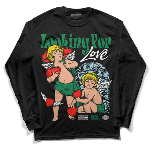 Jordan 5 “Lucky Green” DopeSkill Long Sleeve T-Shirt Looking For Love Graphic Streetwear - Black