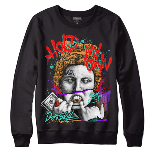 Dunk Low Safari Mix DopeSkill Sweatshirt Hold My Own Graphic Streetwear - Black