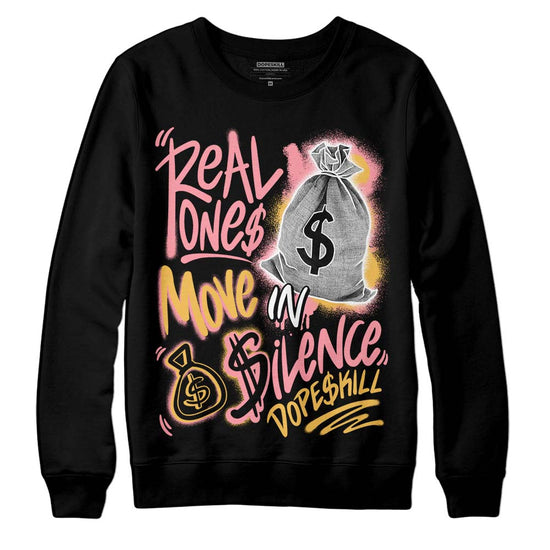 Jordan 3 GS “Red Stardust” DopeSkill Sweatshirt Real Ones Move In Silence Graphic Streetwear - Black