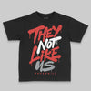 Jordan 4 Retro Toro Bravo DopeSkill Toddler Kids T-shirt They Not Like Us Graphic Streetwear - Black