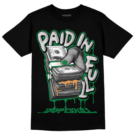 Nike SB x Jordan 4 “Pine Green” DopeSkill T-Shirt Paid In Full Graphic Streetwear  - Black 