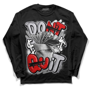 Jordan 2 Retro "Black Cement" DopeSkill Long Sleeve T-Shirt Don't Quit Graphic Streetwear - Black