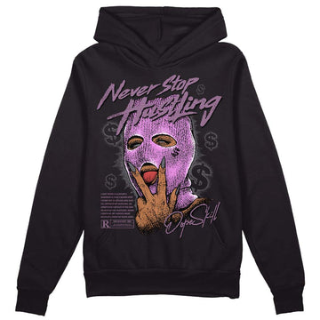 Jordan 2 “Mauve/Off-Noir”  DopeSkill Hoodie Sweatshirt Never Stop Hustling Graphic Streetwear - Black 