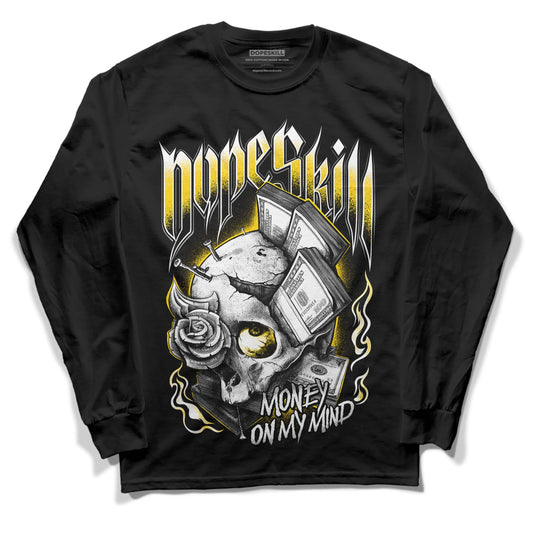 Jordan 6 “Yellow Ochre” DopeSkill Long Sleeve T-Shirt Money On My Mind Graphic Streetwear - Black