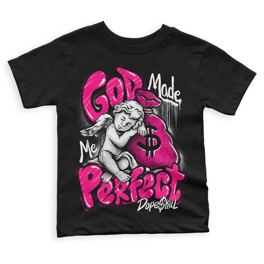 Jordan 1 Low GS “Fierce Pink” Dopeskill Toddler Kids T-shirt God Made Me Perfect Graphic Streetwear - Black