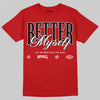 Jordan 1 Retro High OG Black Toe Reimagined DopeSkill T-Shirt Better Myself Graphic Streetwear - Red