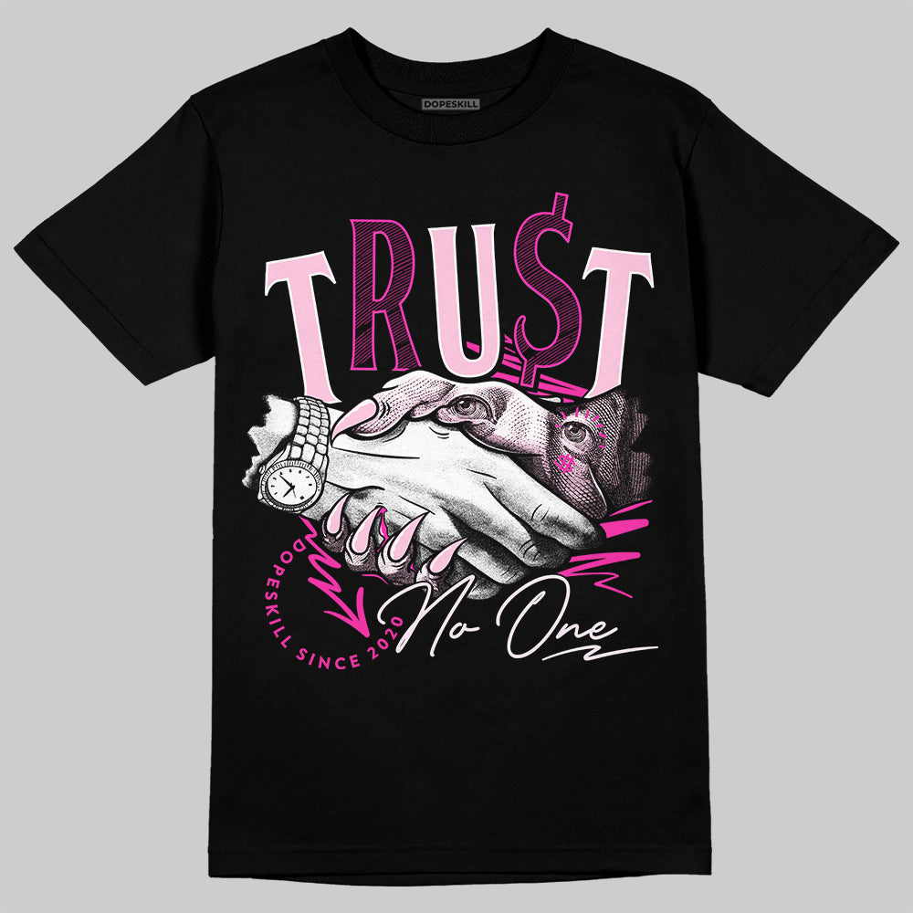 Dunk Low GS 'Triple Pink' DopeSkill T-Shirt Trust No One Graphic Streetwear - Black