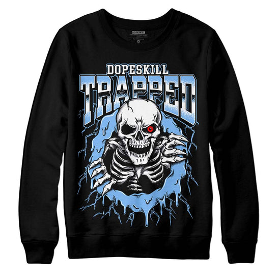 Jordan 9 Powder Blue DopeSkill Sweatshirt Trapped Halloween Graphic Streetwear - Black