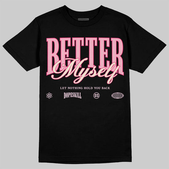 Jordan 4 "Iced Carmine" DopeSkill T-Shirt Better Myself Graphic Streetwear - Black
