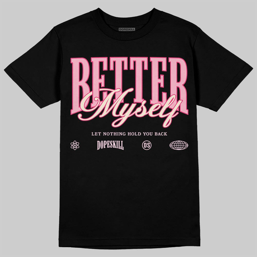 Jordan 4 "Iced Carmine" DopeSkill T-Shirt Better Myself Graphic Streetwear - Black