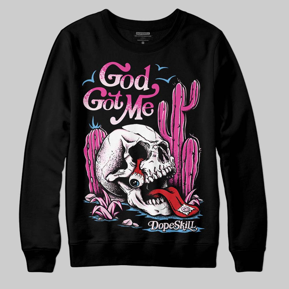 Dunk Low Triple Pink DopeSkill Sweatshirt God Got Me Graphic Streetwear - black