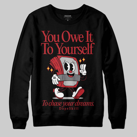 Jordan 14 Retro Ferrari (2025) DopeSkill Sweatshirt Owe It To Yourself Graphic Streetwear - black
