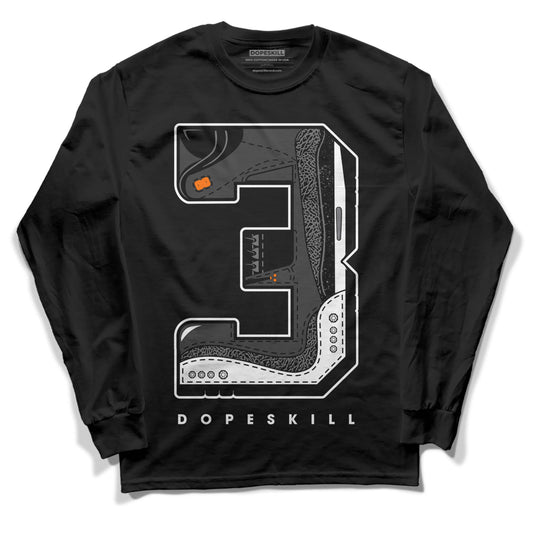 Jordan 3 Retro 'Fear Pack' DopeSkill Long Sleeve T-Shirt No.3 Graphic Streetwear - Black