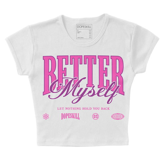 Jordan 4 GS “Hyper Violet” DopeSkill Women's Crop Top Better Myself Graphic Streetwear - White