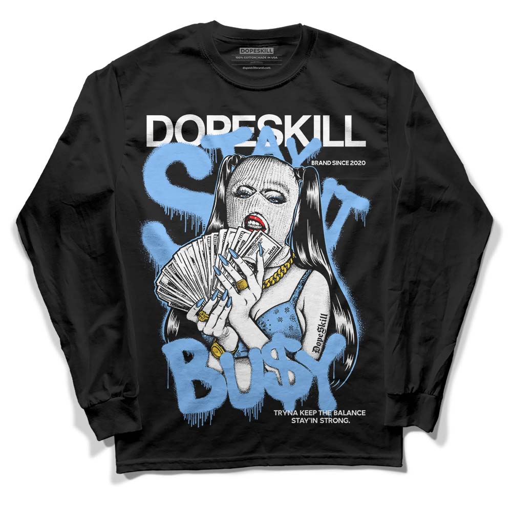 Jordan 9 Powder Blue DopeSkill Long Sleeve T-Shirt Stay It Busy Graphic Streetwear - Black