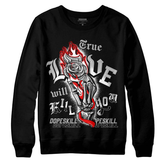 Jordan 1 Low OG “Shadow” DopeSkill Sweatshirt True Love Will Kill You Graphic Streetwear - Black