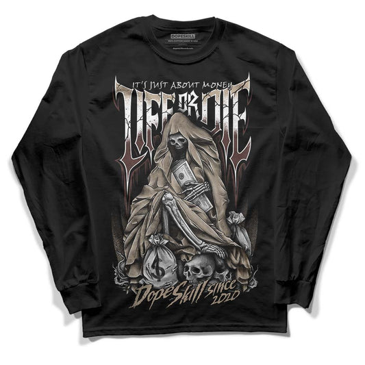 Jordan 1 High OG “Latte” DopeSkill Long Sleeve T-Shirt Life or Die Graphic Streetwear - Black