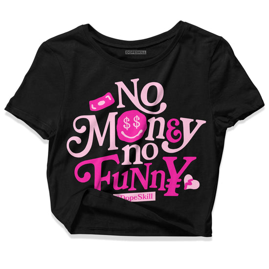 Dunk Low GS 'Triple Pink' DopeSkill Women's Crop Top No Money No Funny Graphic Streetwear - Black