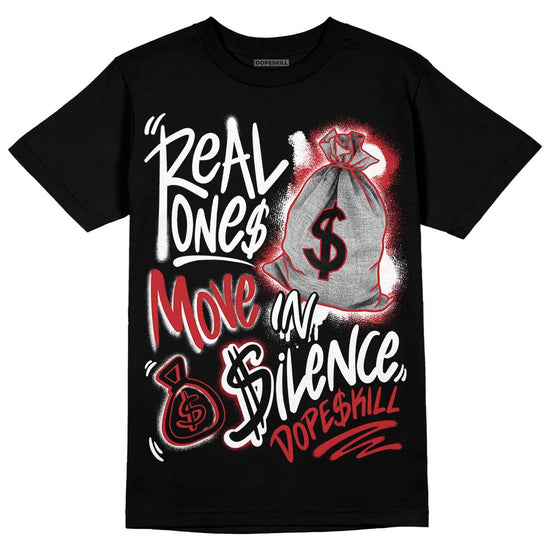 Jordan 12 “Red Taxi” DopeSkill T-Shirt Real Ones Move In Silence Graphic Streetwear - Black