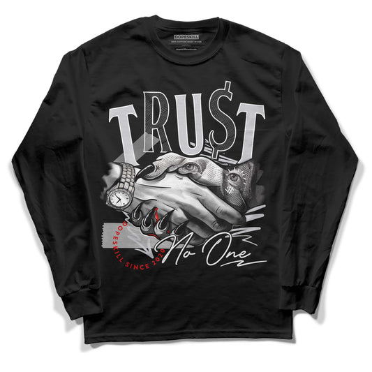 Jordan 2 Retro "Black Cement" DopeSkill Long Sleeve T-Shirt Trust No One Graphic Streetwear - Black