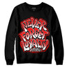 Jordan 1 Retro High OG "Satin Bred" DopeSkill Sweatshirt Never Forget Loyalty Graphic Streetwear - Black